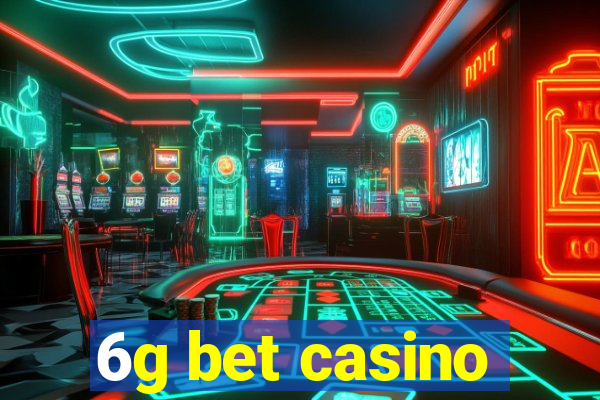 6g bet casino